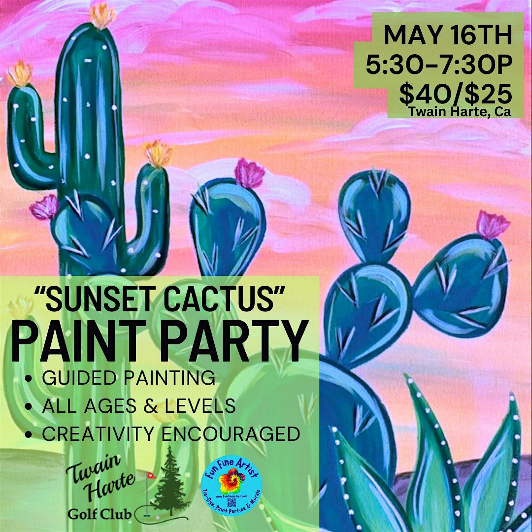 “Sunset Cactus"  Paint Party @ Twain Harte Golf Club, 16 May | Event in Twain Harte | AllEvents