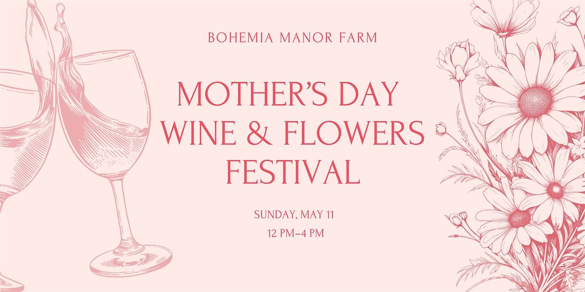 Mothers Day Wine Festival, 11 May | Event in Chesapeake City | AllEvents