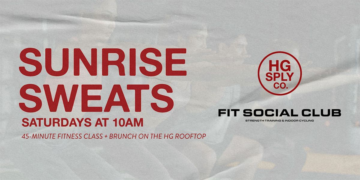 Fit Social Club  x HG Sply Co. | Sunrise Sweats Rooftop Class | Event in Dallas | AllEvents