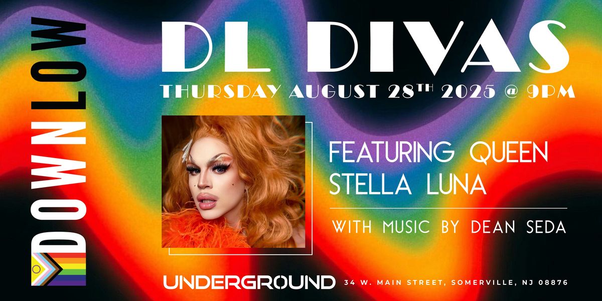 Underground - DL Divas Drag Show, 28 August | Event in Somerville | AllEvents