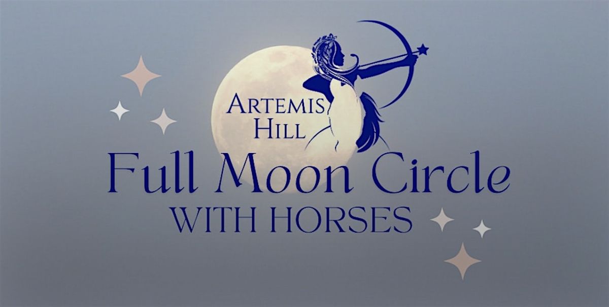Full Moon Circle With Horses | Event in Chester | AllEvents