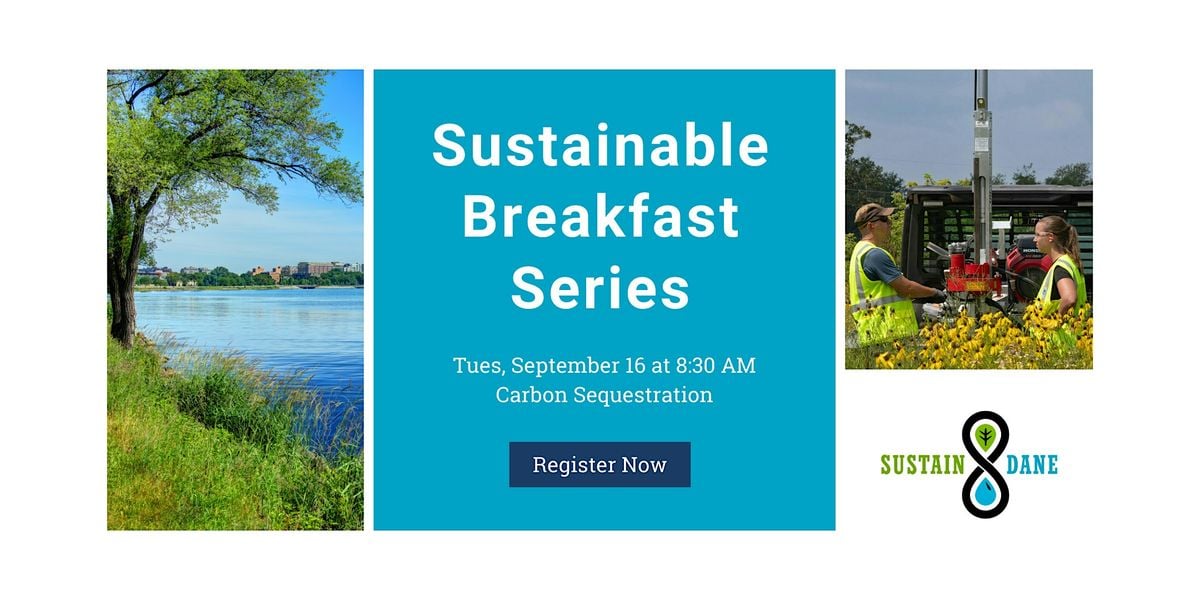 September Sustainable Breakfast Series: Carbon Sequestration, 16 September | Event in Madison | AllEvents