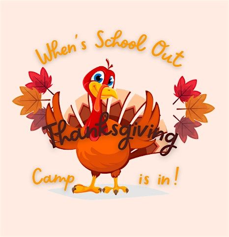 When School is Out, Thanksgiving Break Camp is In!, 24 November | Event in Coconut Creek | AllEvents