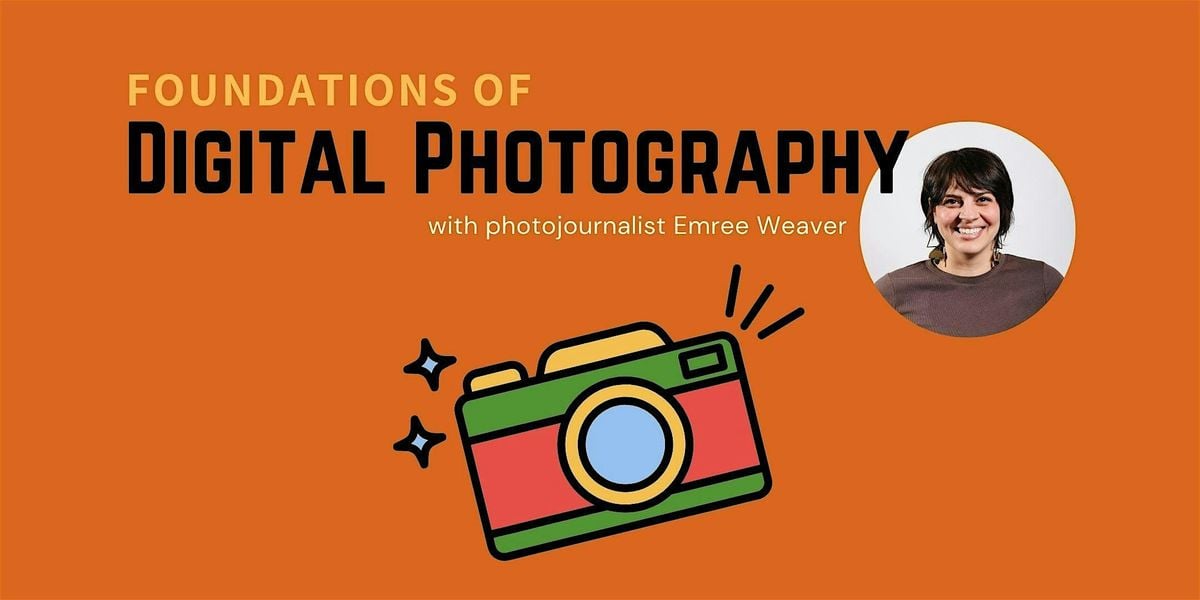 Foundations of Digital Photography (6-Week Course), 22 July | Event in Yakima | AllEvents