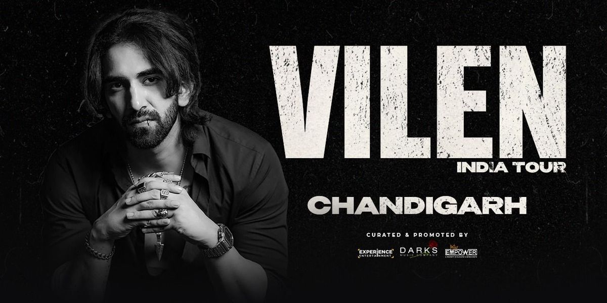 VILEN LIVE - CHANDIGARH, 7 June | Event in Chandigarh | AllEvents