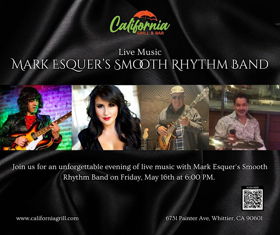 Live Music Featuring "Mark Esquer's Smooth Rhythm Band", 16 May | Event in Whittier | AllEvents