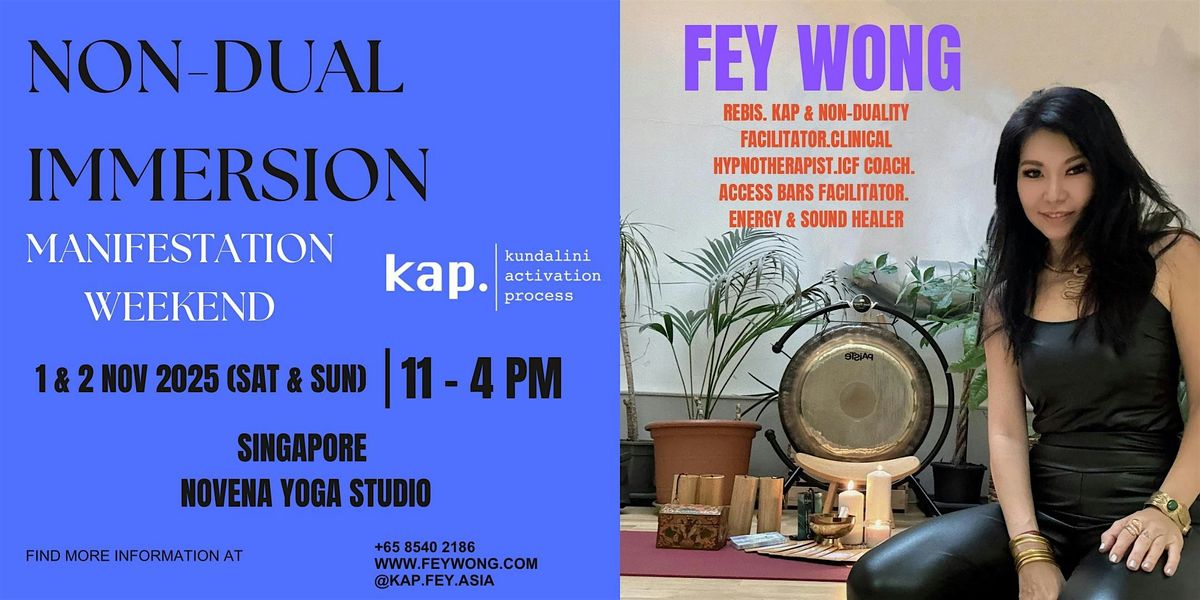 Non-Dual Immersion (Manifestation Weekend) Small Group Session, 1 November | Event in Toa Payoh | AllEvents