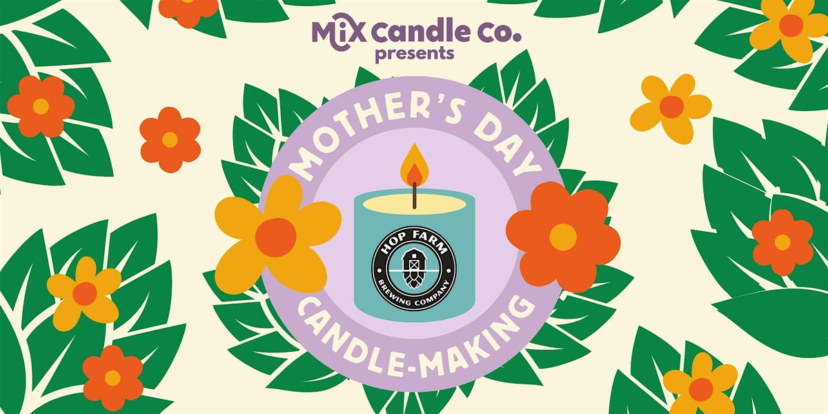 Mother's Day Candle-Making at Hop Farm Brewing!, 11 May | Event in Pittsburgh | AllEvents