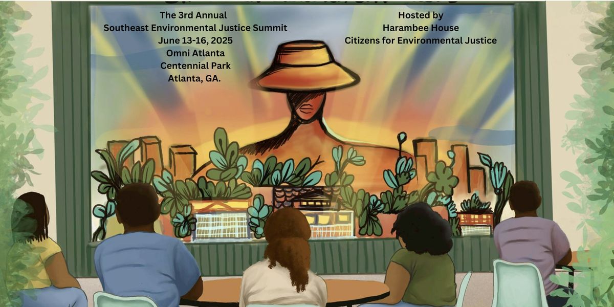 The 3rd Annual Southeast Environmental Justice Summit, 13 June | Event in Atlanta | AllEvents
