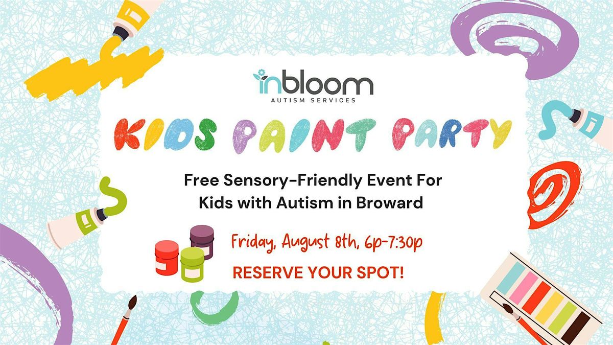 Sensory-Friendly Kids Painting Event (FREE) | InBloom Broward County, 8 August | Event in Sunrise | AllEvents