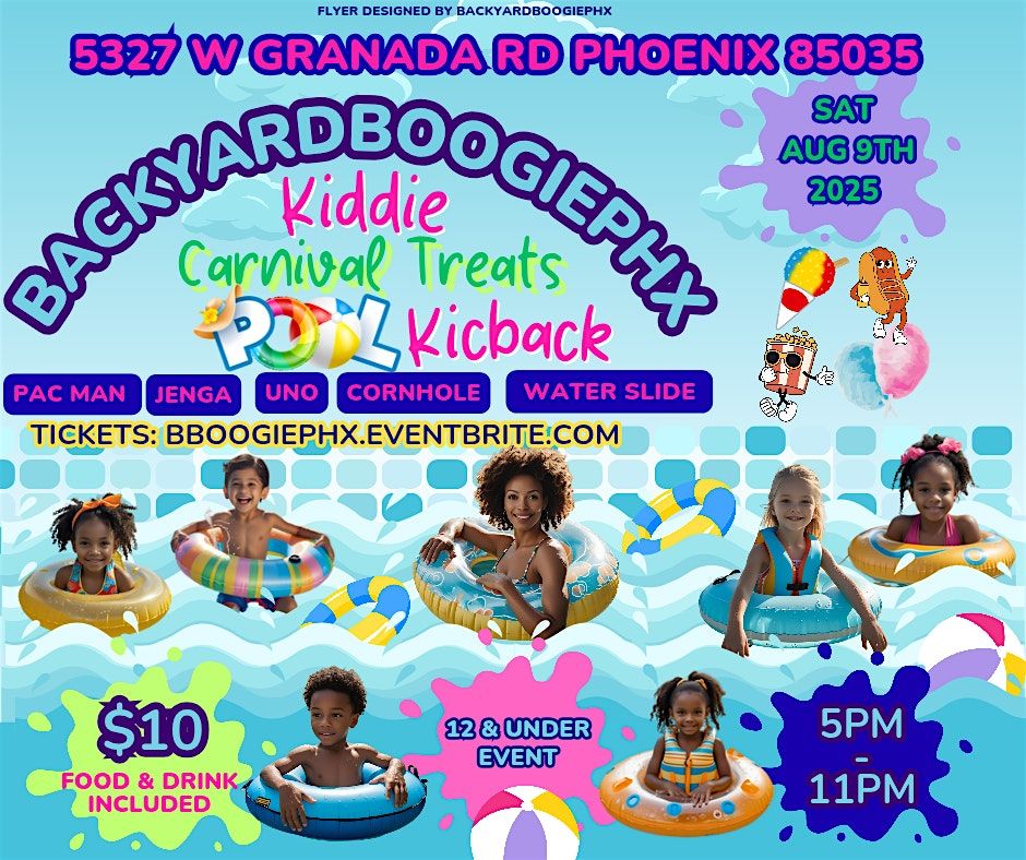 Backyardboogiephx Kiddie Carnival Treats Pool Kickback - 12 & Under, 9 August | Event in Phoenix | AllEvents