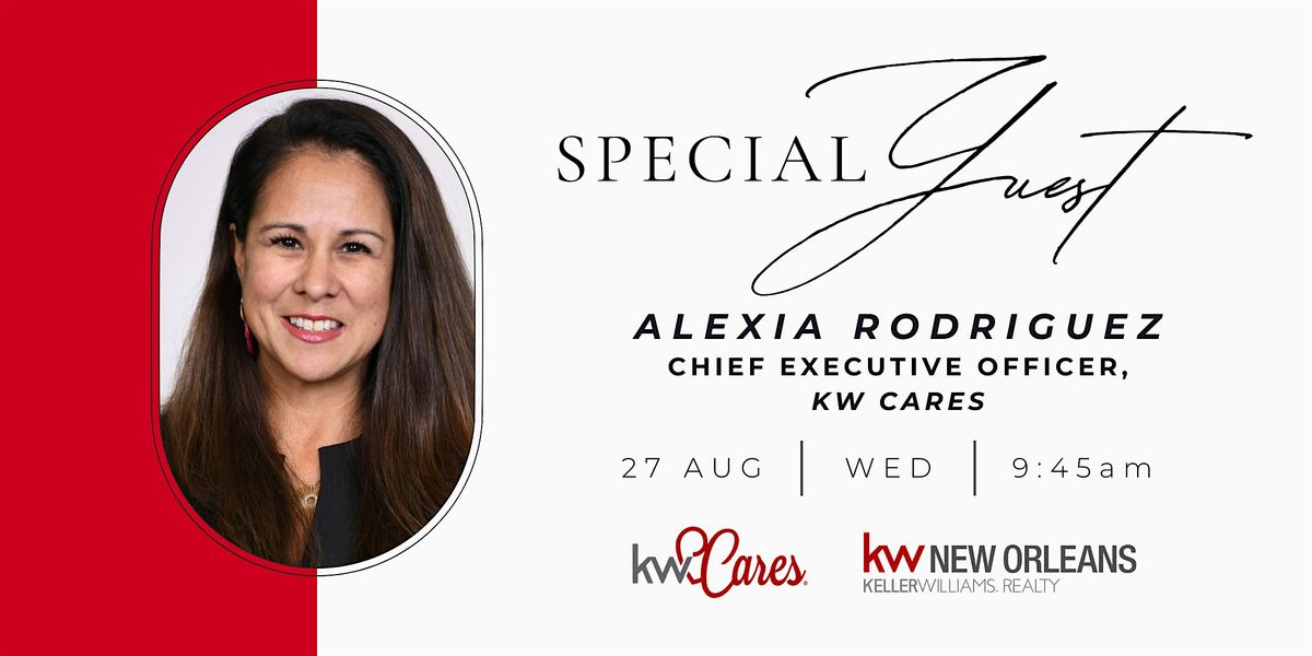 Special Guest: Alexia Rodriguez, Chief Executive Officer of KW Cares, 27 August | Event in New Orleans | AllEvents