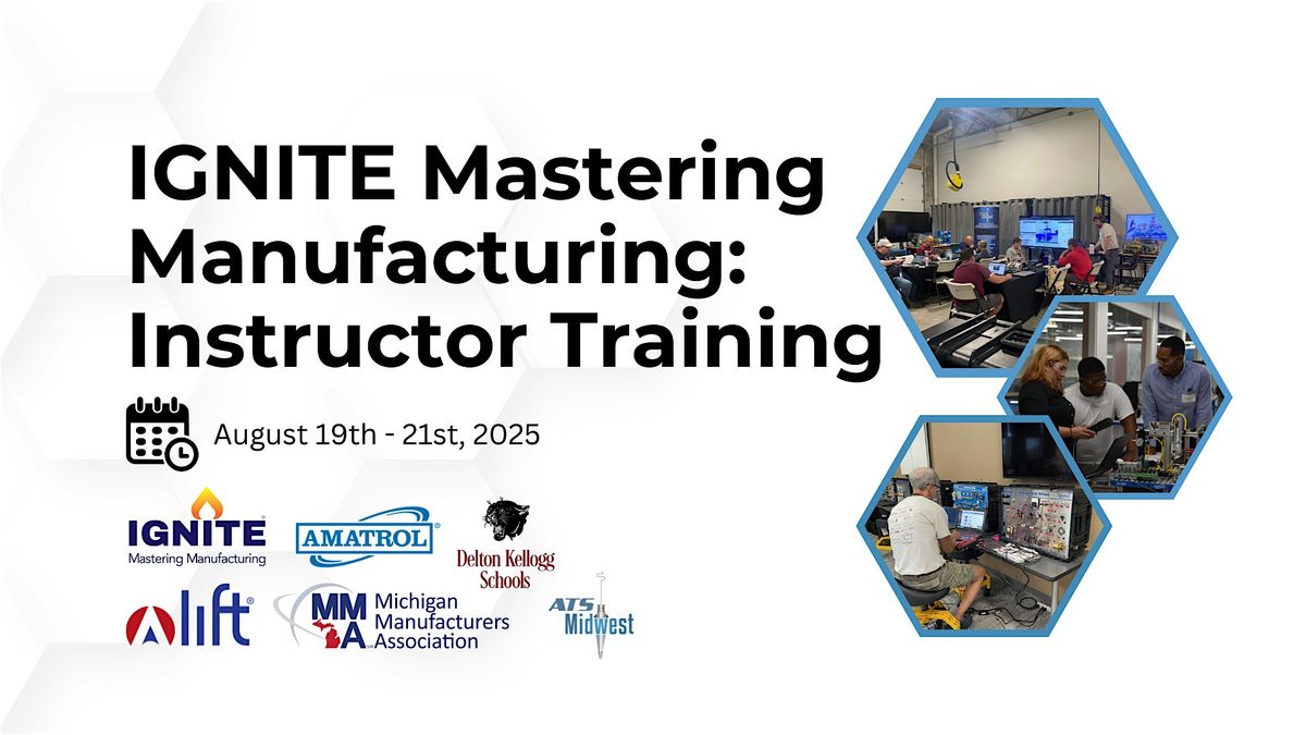 IGNITE Mastering Manufacturing: Instructor Training, 19 August | Event in Delton | AllEvents