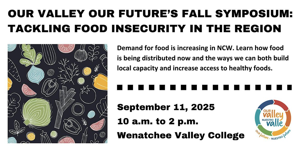 OVOF Symposium: Tackling Food Insecurity in the Region, 11 September | Event in Wenatchee | AllEvents