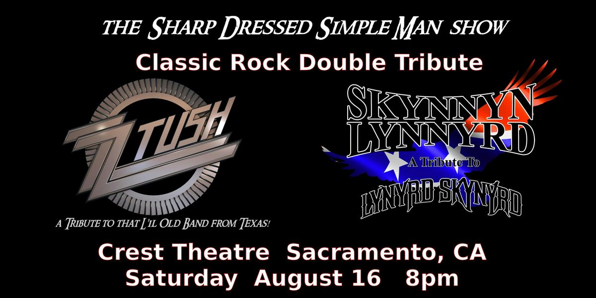 The Sharp Dressed Simple Man Show feat: ZZ Tush and Skynnyn Lynnyrd, 16 August | Event in Sacramento | AllEvents