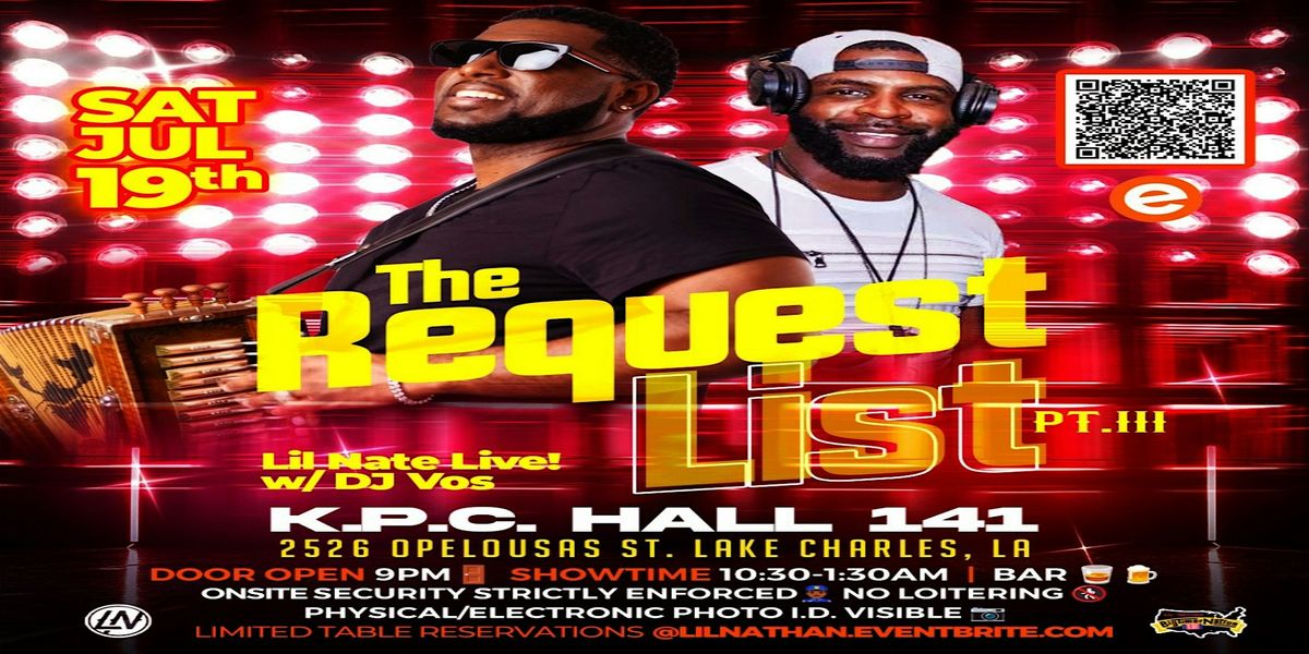 THE REQUEST LIST PT.III W/LIL' NATE & DJ VOS, 19 July | Event in Lake Charles | AllEvents