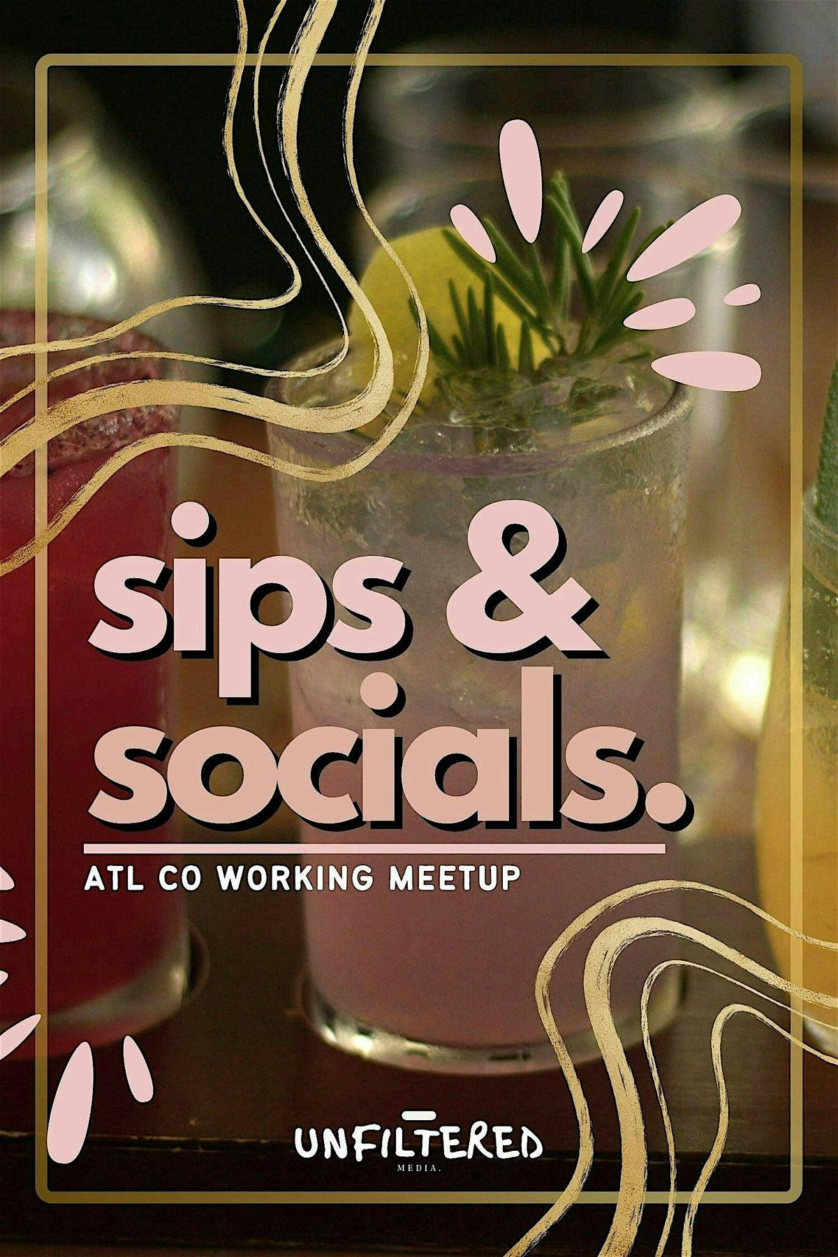 ATL Co-Working Event | Sips & Socials - Powered by Unfiltered Media, 27 August | Event in Tucker | AllEvents