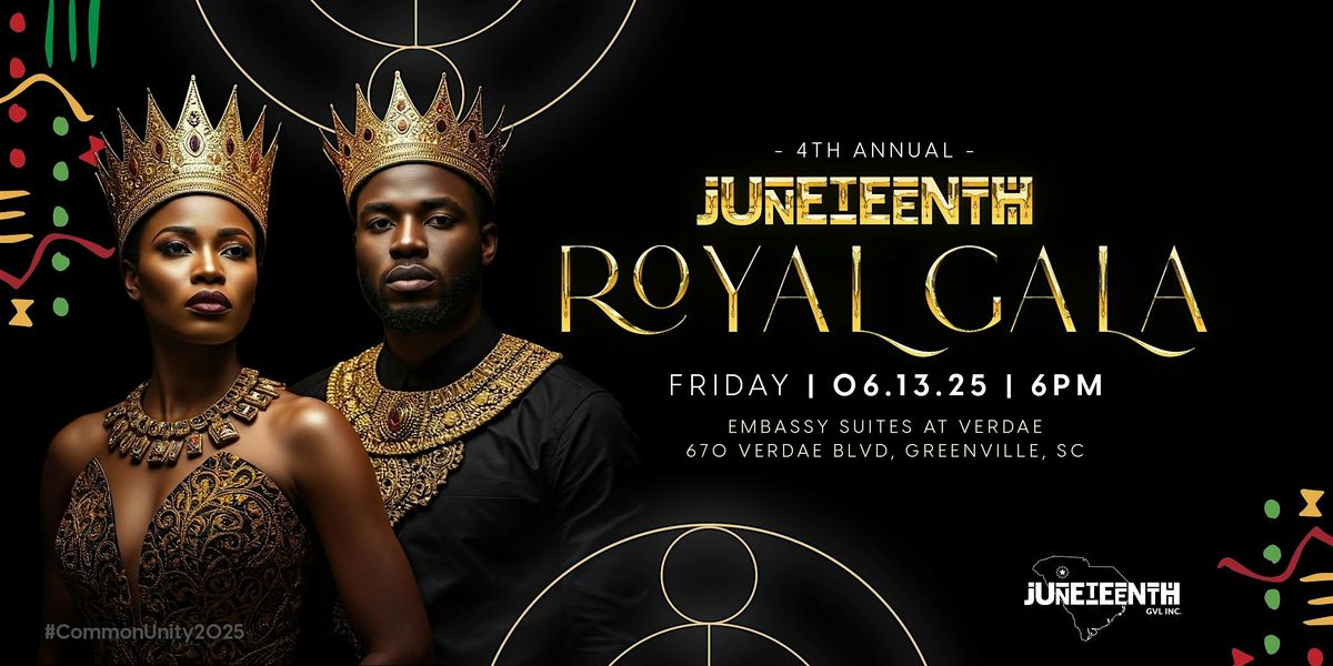 The 2025 Juneteenth GVL Royal Gala, 13 June | Event in Greenville | AllEvents