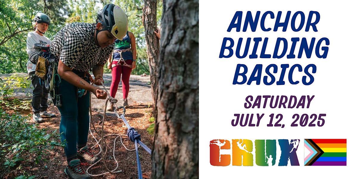 CRUX LGBTQ Climbing - Anchor Building Basics, 12 July | Event in Gardiner | AllEvents