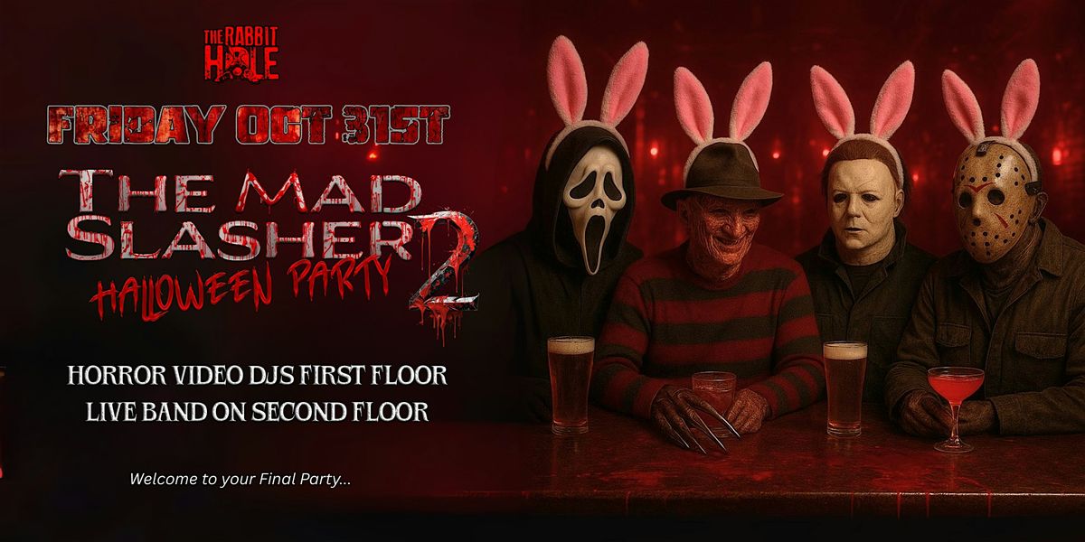 The Mad Slasher Halloween Party Part 2, 31 October | Event in Queens | AllEvents