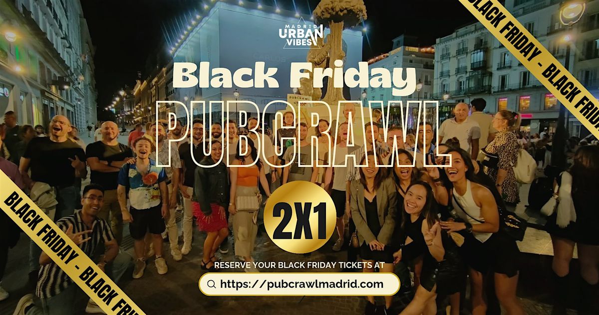 BLACK FRIDAY PUBCRAWL | Event in Madrid | AllEvents