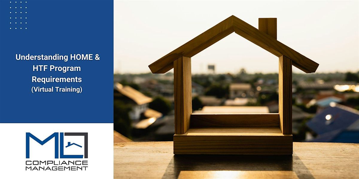 MLCM Training: Understanding HOME & HTF Program Requirements, 15 May | Online Event | AllEvents