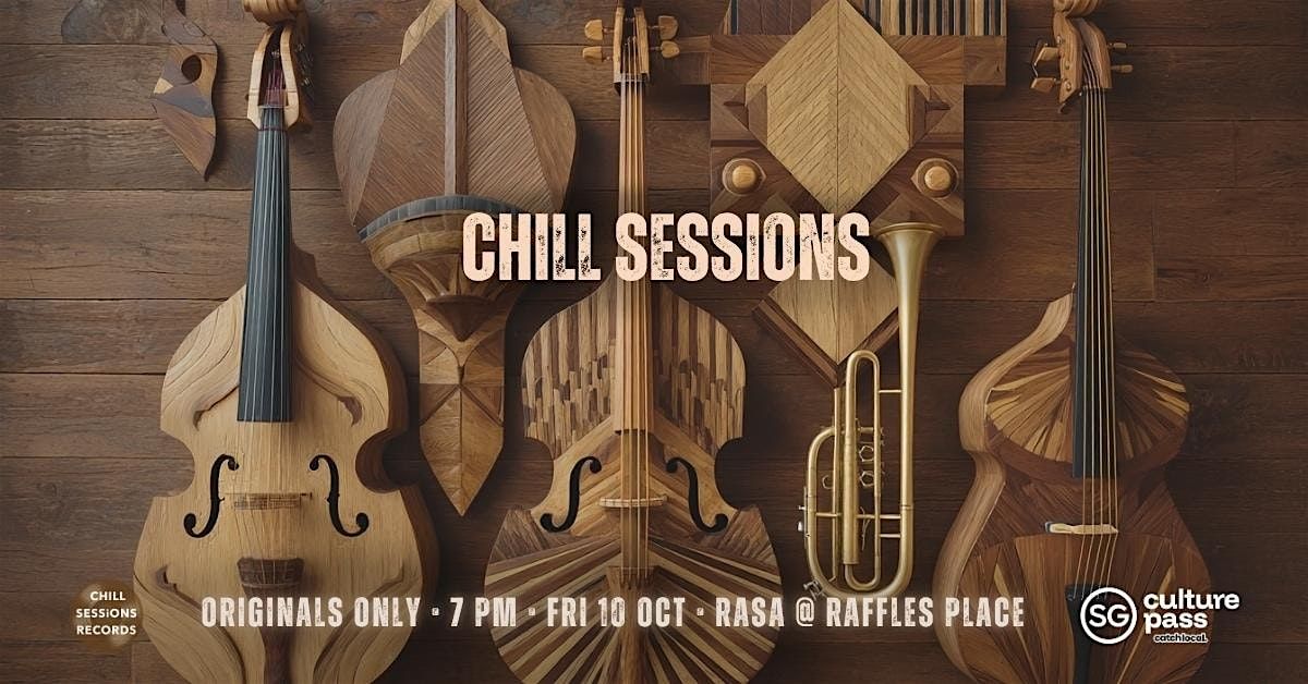 Chill Sessions #3 • Originals Only • Friday 10 Oct • Rasa • Raffles Place, 10 October | Event in Singapore