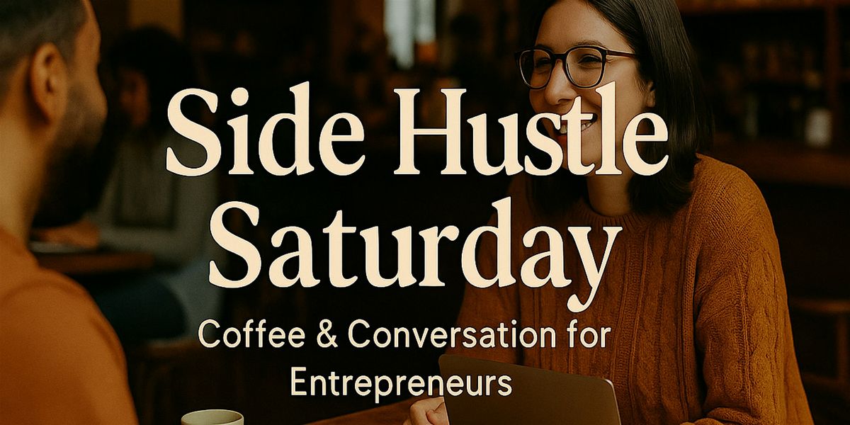 Side Hustle Saturday | Coffee + Community for Entrepreneurs, 12 July | Event in Charlotte | AllEvents