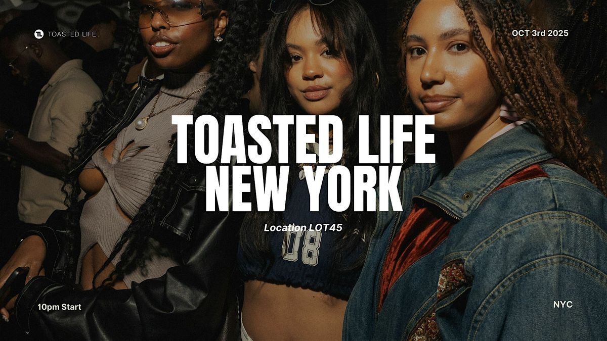 Toasted Life x  NYC, 3 October | Event in Brooklyn | AllEvents