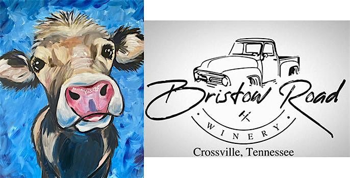 PAINT & SIP at BRISTOW ROAD WINERY May 28th | Event in Crossville | AllEvents