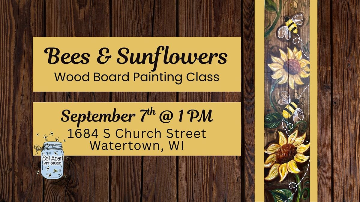 Bees and Sunflowers Wood Board Painting Class, 7 September | Event in Watertown | AllEvents