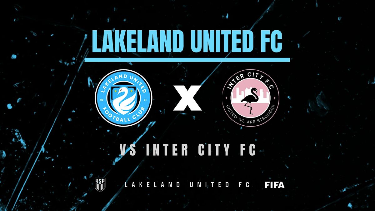 Lakeland United FC x Inter City FC, 25 May | Event in Lakeland | AllEvents