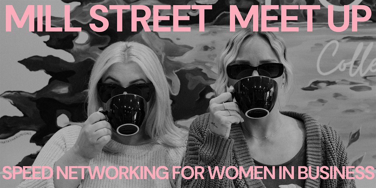 18 Mill Street Meet Up : Speed Networking for Women in Business, 13 November | Event in Carleton Place | AllEvents