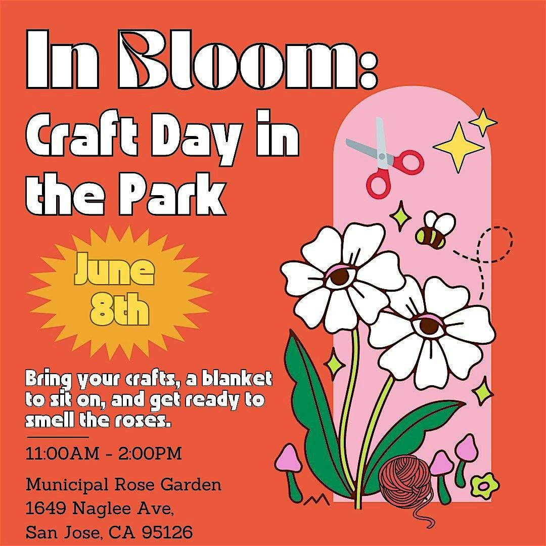 In Bloom: Free BYOCraft Day in the Park, 8 June | Event in San Jose | AllEvents