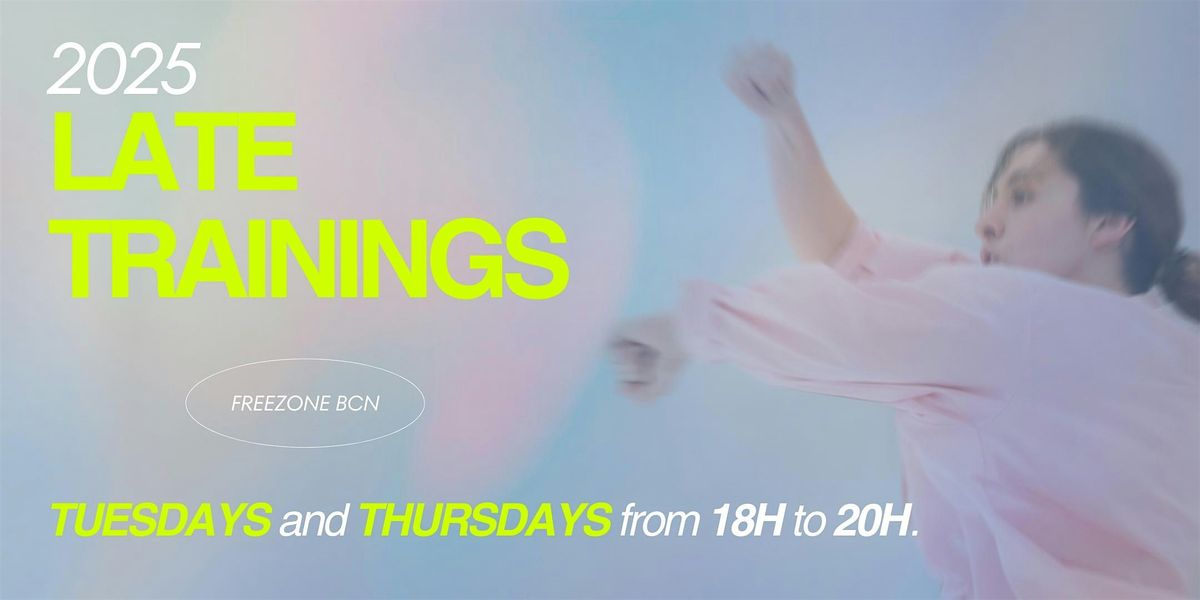 LATE TRAINING  in FREEZONE | Event in Barcelona | AllEvents