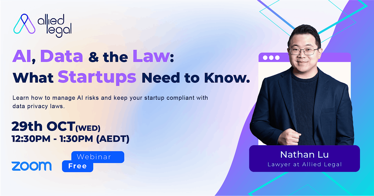 [FREE ZOOM WORKSHOP] : AI, Data & the Law: What Startups Need to Know, 29 October | Event in Melbourne