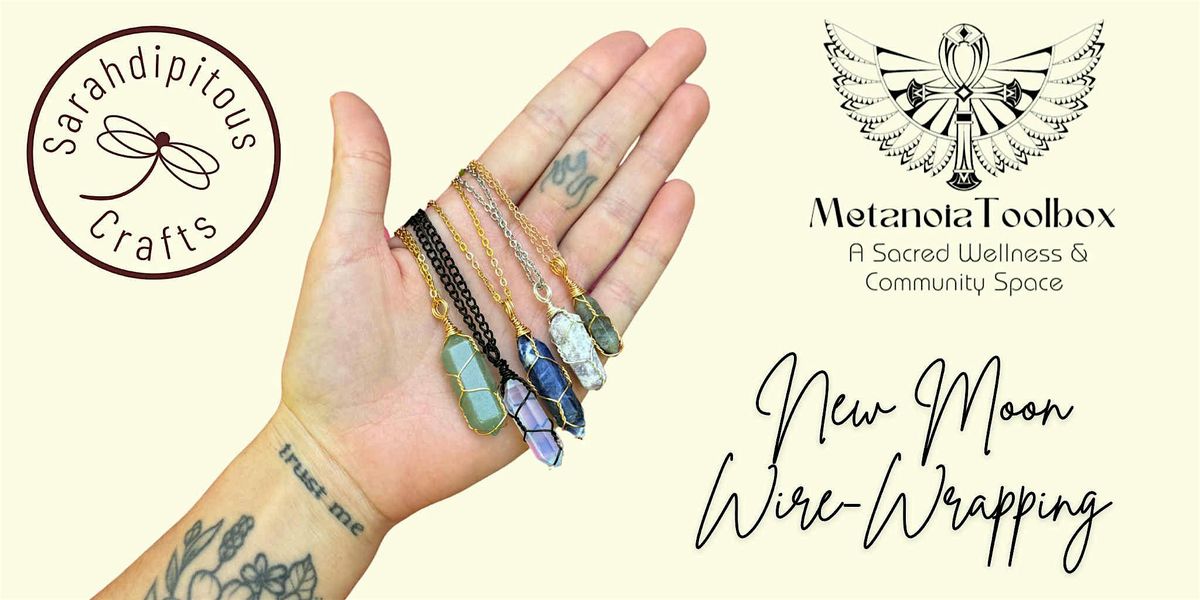 New Moon Wire Wrapping & Sound, 24 July | Event in Mesa | AllEvents