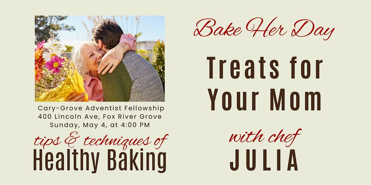 Bake Her Day - with Chef Julia, 4 May | Event in Fox River Grove | AllEvents