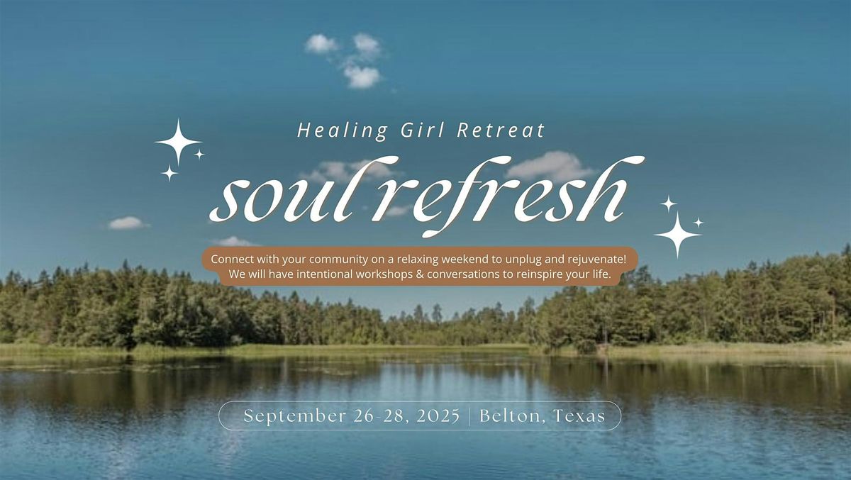 Soul Refresh: Healing Girl Retreat, 26 September | Event in Belton | AllEvents