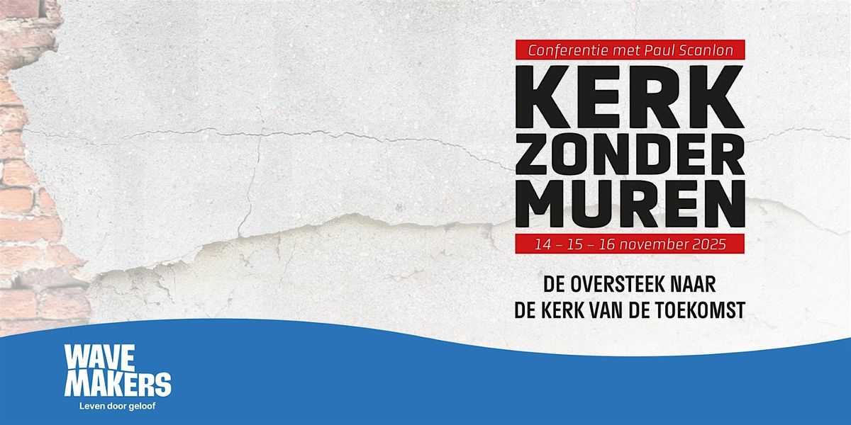Kerk Zonder Muren Conferentie met Paul Scanlon, 14 November | Event in Maassluis | AllEvents
