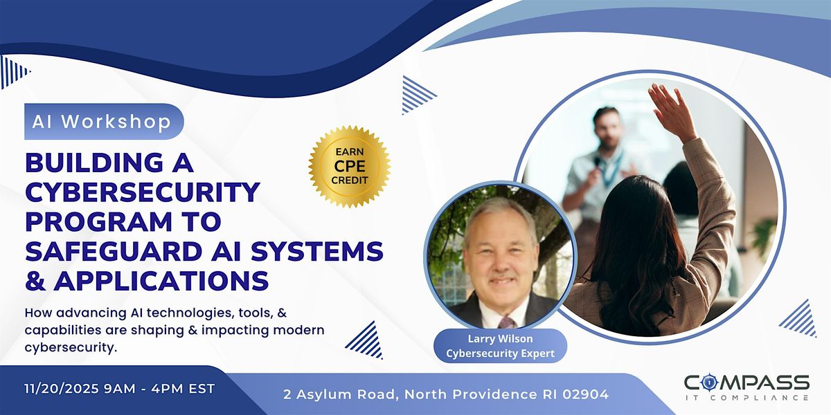Building a Cybersecurity Program to Safeguard AI Systems & Applications, 20 November | Event in North Providence