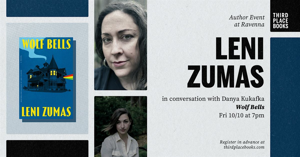 Leni Zumas with Danya Kukafka — 'Wolf Bells: A Novel', 10 October | Event in Seattle | AllEvents