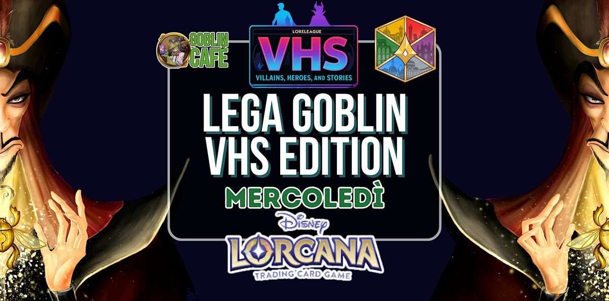 Disney Lorcana - 8° lega Goblin - VHS Edition 03, 13 August | Event in Pisa | AllEvents