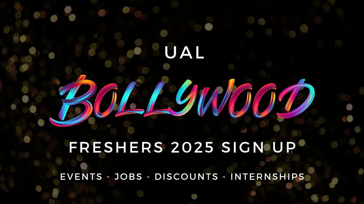 University of Arts (UAL) Bollywood Freshers - Official Welcome Week 2025, 22 September | Event in London | AllEvents