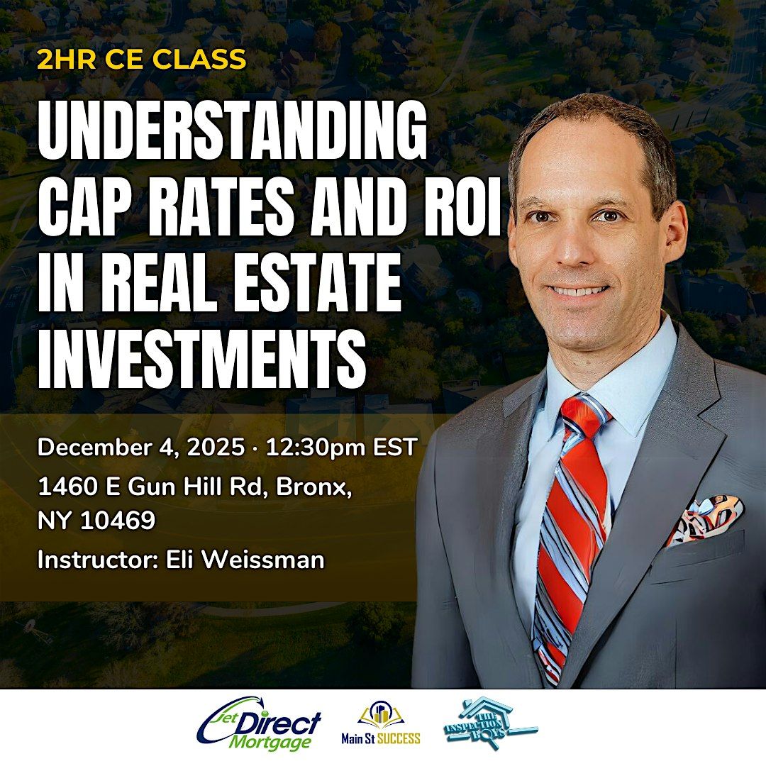 Understanding Cap Rates and ROI in Real Estate Investments, 4 December | Event in The Bronx | AllEvents