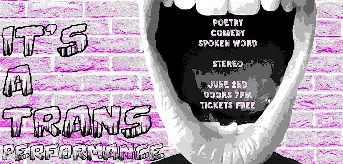 SHUT UP! IT'S A TRANS PERFORMANCE NIGHT!, 2 June | Event in Glasgow | AllEvents