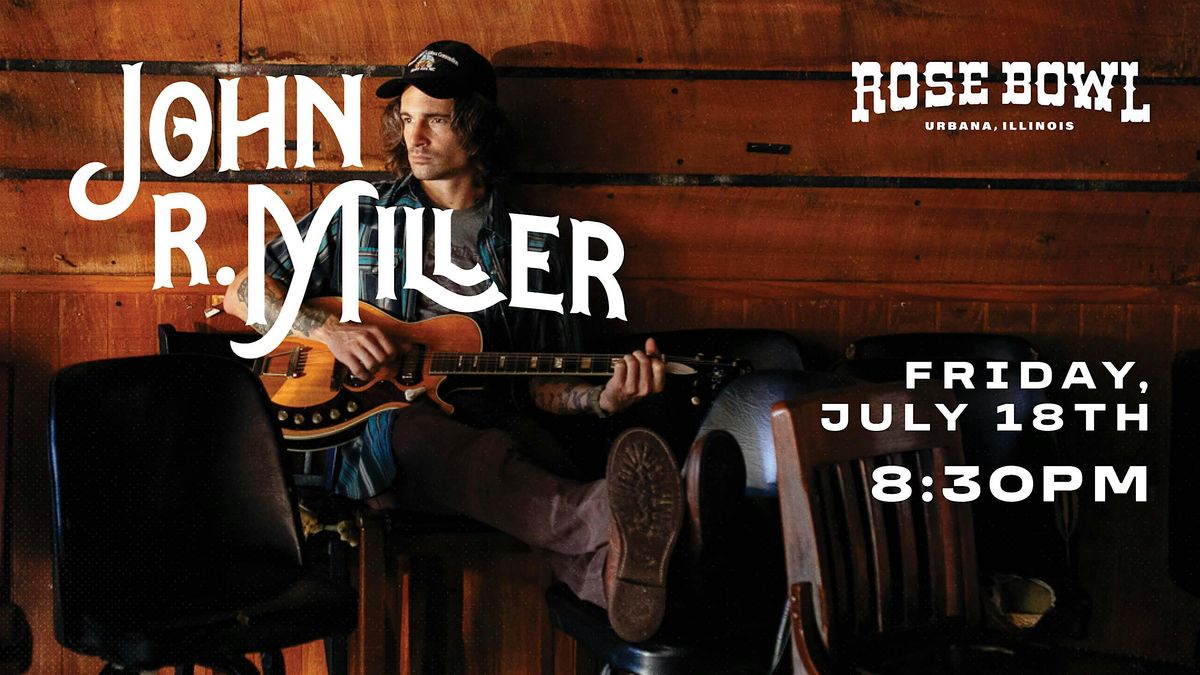 John R. Miller live at the Rose Bowl Tavern, The Rose Bowl Tavern ...