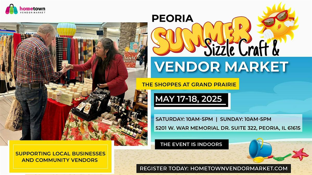 Peoria Summer Sizzle Craft & Vendor Market, 17 May | Event in Peoria | AllEvents