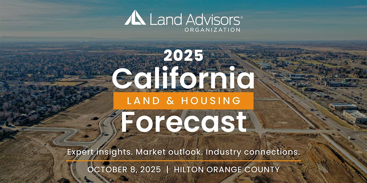 California Land & Housing Forecast 2025, 8 October | Event in Irvine | AllEvents