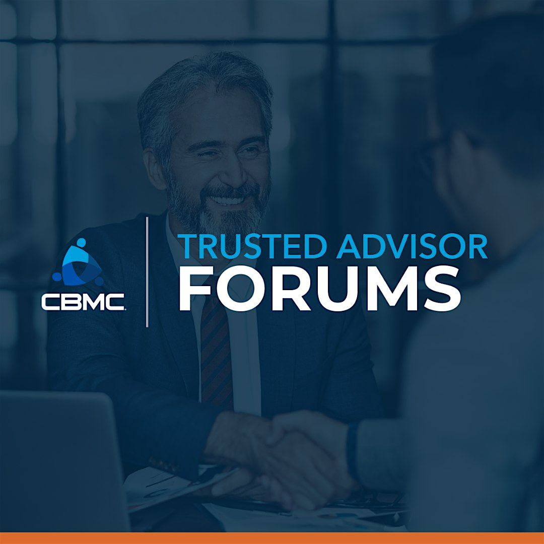 CBMC Trusted Advisor Forums, 21 August | Event in Ladera Ranch | AllEvents